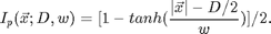 $$I_p(\vec{x};D,w)=[1-tanh(\frac{|\vec{x}|-D/2}{w})]/2.$$